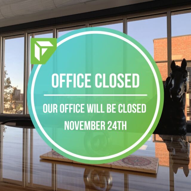 Our office closed tomorrow, November 24th for Thanksgiving and will be open Friday, November 25th.